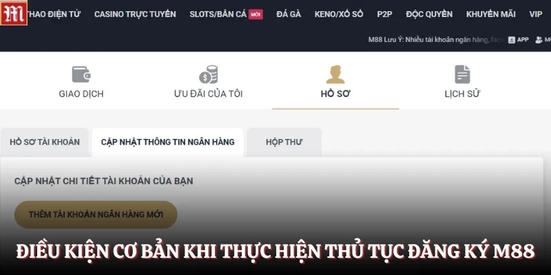 Điều kiện cơ bản khi thực hiện thủ tục đăng ký M88